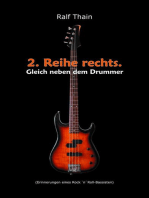 2. Reihe rechts. Gleich neben dem Drummer!: (Erinnerungen eines Rock 'n' Roll-Bassisten)