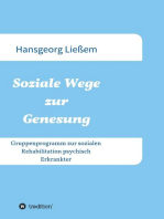 Soziale Wege zur Genesung: Gruppenprogramm zur sozialen Rehabilitation psychisch Erkrankter