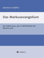 Das Markusevangelium: Der Rabbi Jesus, der in Wirklichkeit der Messias war