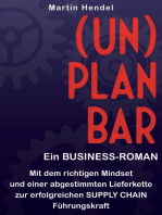 (UN)PLANBAR - Ein Business-Roman über Sales & Operations Planning: Mit dem richtigen Mindset und einer abgestimmten Lieferkette zur erfolgreichen Supply Chain Führungskraft
