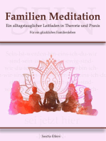 Familien Meditation: Ein Leitfaden in Theorie und Praxis für ein glückliches Familienleben