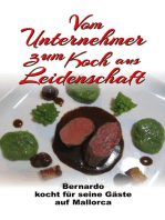 Vom Unternehmer zum Koch aus Leidenschaft: Bernardo kocht für seine Gäste auf Mallorca