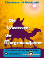 Die Wiederkehr der Morgenlandfahrer: Der Roman, der zur Quelle führt