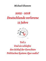 2005 - 2018: Deutschlands verlorene 13 Jahre: Teil 2: Politisches System - Quo vadis?