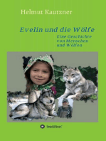 Evelin und die Wölfe: Eine Geschichte von Menschen und Wölfen