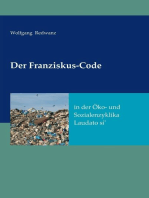 Der Franziskus-Code in der Öko- und Sozialenzyklka Laudato si': ---