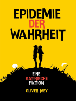 Epidemie der Wahrheit: Eine satirische Fiktion