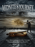 Midnite's Journey: One man's Improbable VoyageThrough America's Reality