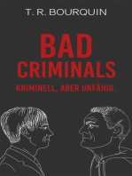 Bad Criminals: Kriminell, aber unfähig