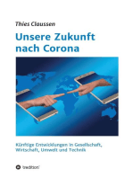 Unsere Zukunft nach Corona: Künftige Entwicklungen in Gesellschaft, Wirtschaft, Umwelt und Technik