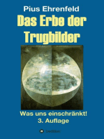 Das Erbe der Trugbilder: Was uns einschränkt! 3. Auflage