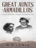 Great Aunts and Armadillos: A Glimpse into Dementia