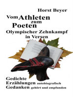 Vom Athleten zum Poeten: Olympischer Zehnkampf in Versen: Gedichte - Autobiografische Erzählungen - Gedanken ... gehört und empfunden