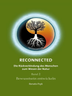 RECONNECTED - Die Rückverbindung des Menschen zum Wesen der Natur: Band 2 - Bewusstsein entwickeln