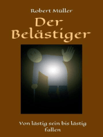 Der Belästiger: Von lästig sein bis lästig fallen