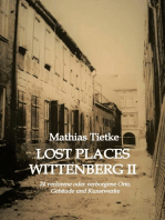 Lost Places Wittenberg II: 24 verlorene oder verborgene Orte, Gebäude und Kunstwerke