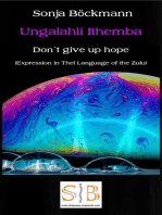 Ungalahli Ithemba: Don`t Give up Hope