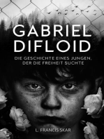 Gabriel DiFloid: Die Geschichte eines Jungen, der die Freiheit suchte