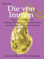 Die von Immen: Epos des fränkischen Adelsgeschlechts von der Spätantike auf dem Weg in das Deutschland von 2013