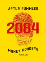 2084 - Money Goodbye: Krimi aus einer besseren Zeit