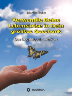 Verwandle Deine Lebenskrise in Dein größtes Geschenk: Das Begleitbuch zum Kurs