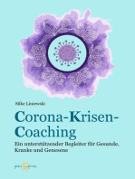 Corona-Krisen-Coaching: Ein unterstützender Begleiter für Gesunde, Kranke und Genesene