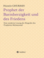 Prophet der Barmherzigkeit und des Friedens: Eine moderne Lesung der Biografie des Propheten Muhammad