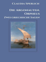 Die Argonauten. Orpheus: Zwei griechische Sagen