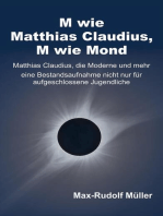M wie Matthias Claudius, M wie Mond: Matthias Claudius, die Moderne und mehr — eine Bestandsaufnahme nicht nur für aufgeschlossene Jugendliche