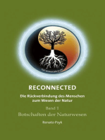 RECONNECTED - Die Rückverbindung des Menschen zum Wesen der Natur: Band 1 - Botschaften der Naturwesen