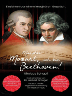 Maestro Mozart, ich bin Beethoven!: Einsichten aus einem imaginären Gespräch