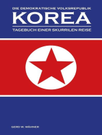 Die Demokratische Volksrepublik KOREA: Tagebuch einer skurrilen Reise