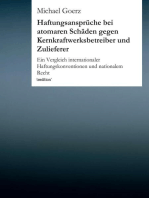 Haftungsansprüche bei atomaren Schäden gegen Kernkraftwerksbetreiber und Zulieferer: Ein Vergleich internationaler Haftungskonventionen und nationalem Recht