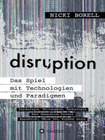 disruption - Das Spiel mit Technologien und Paradigmen: Psychologie, Philosophie, Technologie - Next Generation Portals - SharePoint, Office 365, Windows Azure