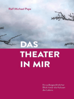 Das Theater in mir: Ein außergewöhnlicher Blick hinter die Kulissen des Lebens