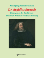 Dr. Aegidius Strauch: Gefangener des Kurfürsten Friedrich Wilhelm von Brandenburg