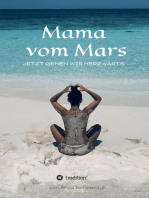 Mama vom Mars: Jetzt gehen wir herzwärts