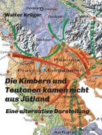 Die Kimbern und Teutonen kamen nicht aus Jütland: Eine alternative Darstellung