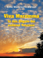 Viva Maremma - In den Hügeln der anderen Toscana: Autobiografische Erzählung, Wanderungen und toskanische Gerichte