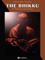 The Bhikku: Of Seeking and Finding