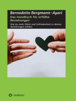 Das Handbuch für erfüllte Beziehungen: Wie du mehr Glück und Zufriedenheit in deinen Beziehungen erlebst