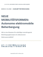 NEUE MOBILITÄTSFORMEN: Autonome elektromobile Beherbergung: Gibt es eine Akzeptanz für zukünftige nutzenbringende Beherbergungskonzepte mit vollautonomer Elektroautomobilität?