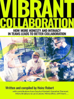Vibrant Collaboration - for people in leading positions interested in deeper dynamics of their colleagues: How more honesty and intimacy in teams leads to better collaboration - and supports the happiness and wholeness of your coworkers