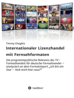 Internationaler Lizenzhandel mit Fernsehformaten: Die programmpolitische Relevanz des TV-Formathandels für deutsche Fernsehsender - analysiert an dem Formatimport "Ich bin ein Star - Holt mich hier raus!