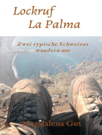 Lockruf La Palma: Zwei typische Schweizer wandern aus