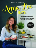 Anna Lee EATS.: 116 vegane und vegetarische Rezepte der modernen Küche