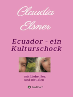 Ecuador - ein Kulturschock: mit Liebe, Sex und Ritualen