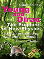 Young and Dirac - The Prophets of New Physics: Are we prepared to face the new facts? - Physics Thriller