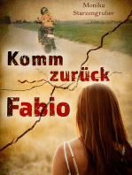 Komm zurück, Fabio: Jugendbuch nach einer wahren Begebenheit