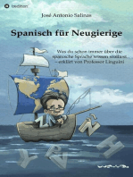 Spanisch für Neugierige: Was du schon immer über die spanische Sprache wissen wolltest - erklärt von Professor Linguini